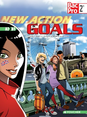 New action goals 2de bac pro, A2-B1 : livre de l'élève