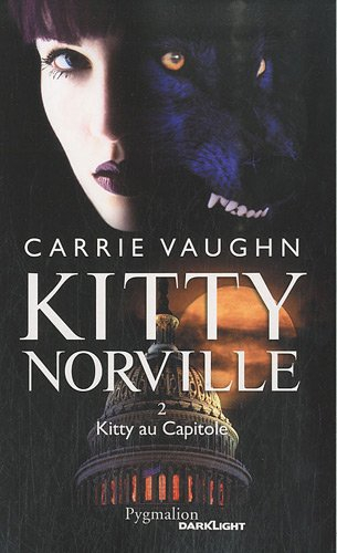 Kitty Norville. Vol. 2. Kitty au Capitole