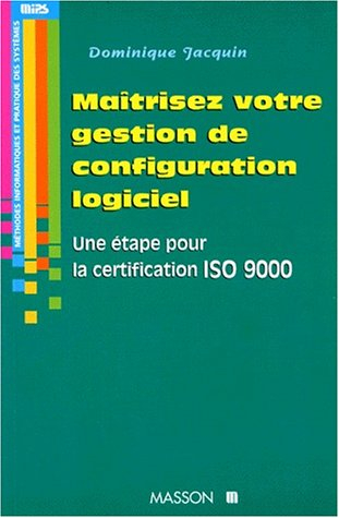 Maîtrisez votre gestion de configuration logiciel : une étape pour la certification ISO 9000