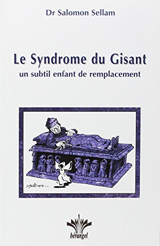 Le syndrome du gisant : un subtil enfant de remplacement