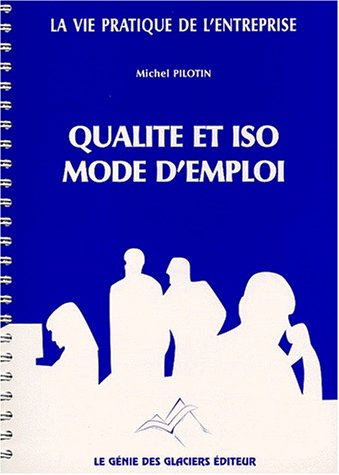 Qualité et ISO : mode d'emploi