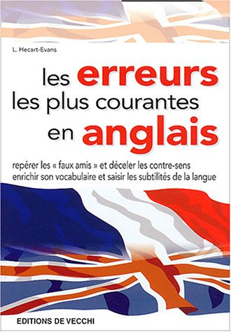 Les erreurs les plus courantes en anglais : repérer les faux amis et déceler les contre-sens, enrich