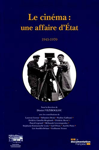 Le cinéma : une affaire d'Etat : 1945-1970