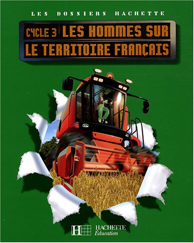 Les hommes sur le territoire français cycle 3 : dossier de l'élève