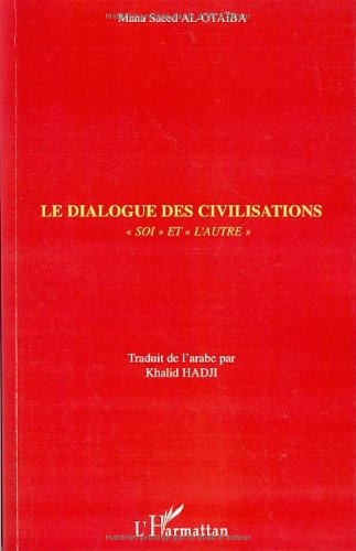 Le dialogue des civilisations : soi et l'autre