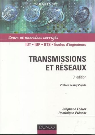 Transmissions et réseaux : cours, exercices corrigés et QCM