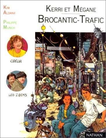 kerri et mégane, tome 3 : brocantic-trafic