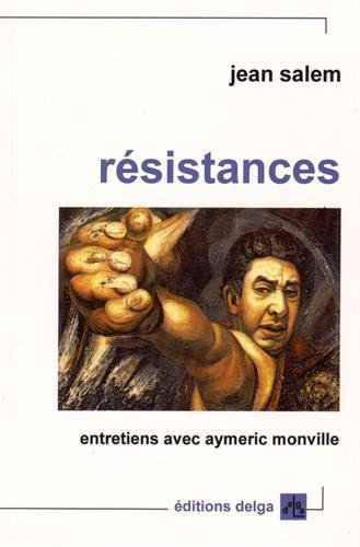 Résistances : entretiens avec Aymeric Monville