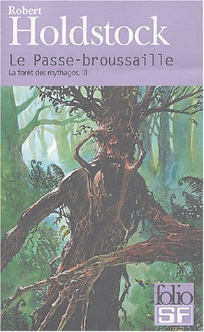 La forêt des Mythagos. Vol. 3. Le passe-broussaille