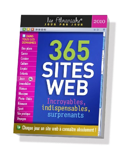 365 sites Web à découvrir en 2010 : incroyables, indispensables, surprenants