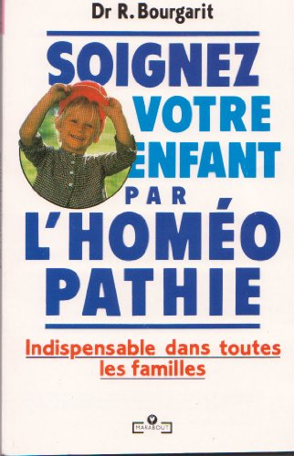 Soignez votre enfant par l'homéopathie