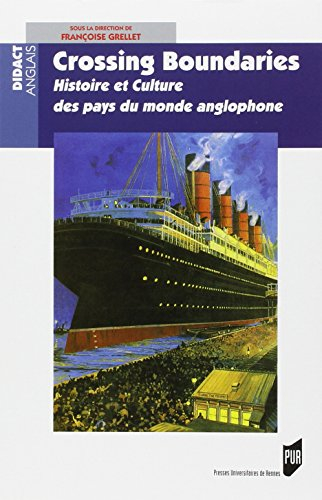 Crossing boundaries : histoire et culture des pays du monde anglophone