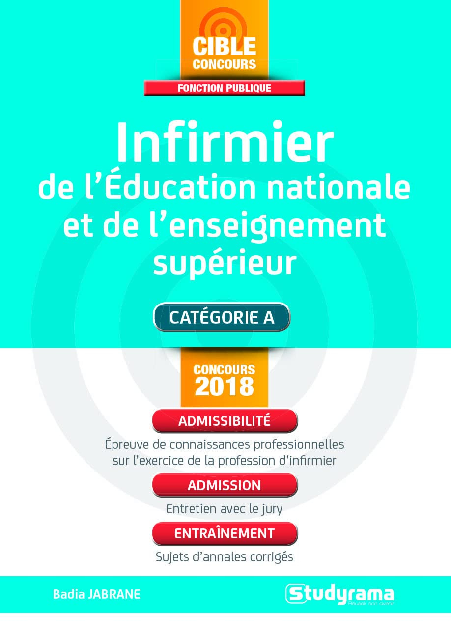 Infirmier(e) de l'Education nationale et de l'enseignement supérieur : catégorie A : concours 2018