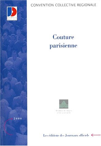 Couture parisienne : convention collective régionale du 10 juillet 1961 (étendue par arrêté du 29 no