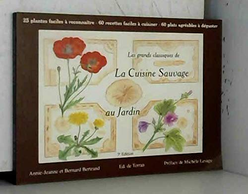 Les grands classiques de la cuisine sauvage. Vol. 1. Au jardin