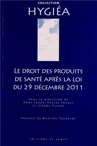 Le droit des produits de santé après la loi du 29 décembre 2011