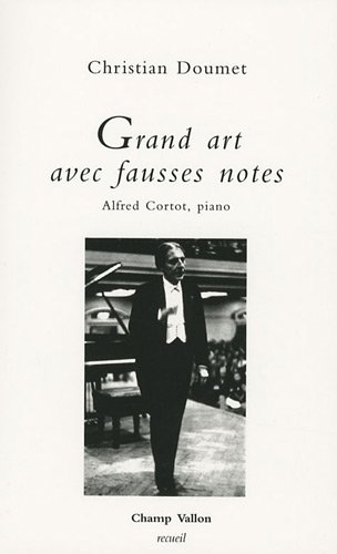 Grand art avec fausses notes : Alfred Cortot, piano