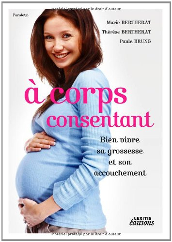 A corps consentant : bien vivre sa grossesse et son accouchement