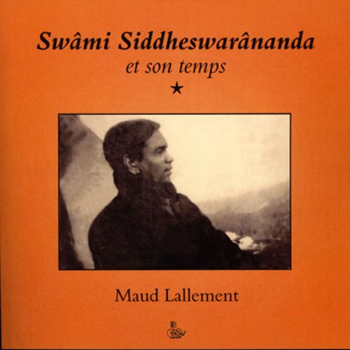 swâmi siddheswarânanda et son temps (le carré de l'imaginaire)