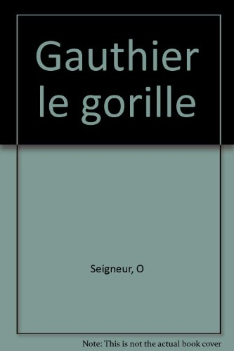 Gauthier le gorille