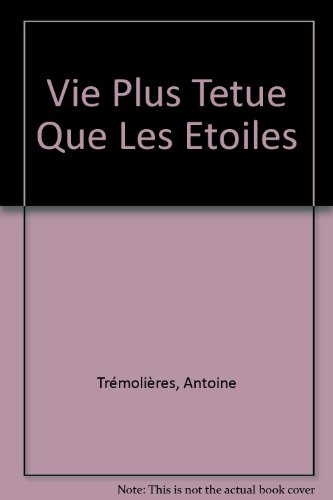 La Vie plus têtue que les étoiles