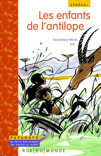 Les enfants de l'antilope : un conte du Sénégal