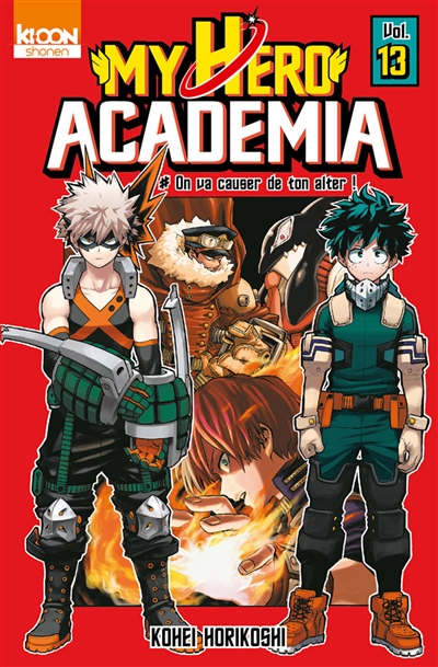 My hero academia. Vol. 13. On va causer de ton alter !