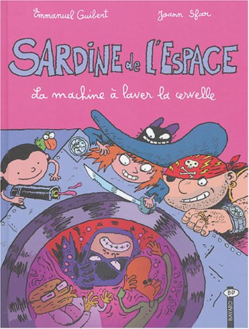 Sardine de l'espace. Vol. 3. La machine à laver la cervelle