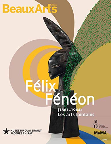 Félix Fénéon (1861-1944) : les arts lointains