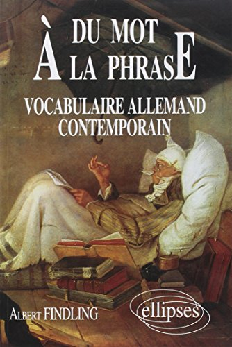 Du mot à la phrase : Vocabulaire allemand contemporain