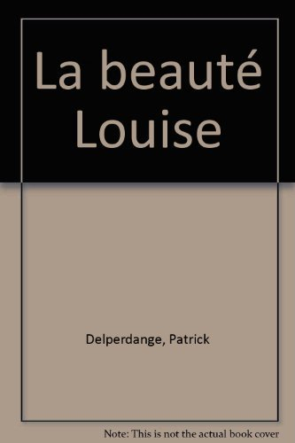 La beauté Louise