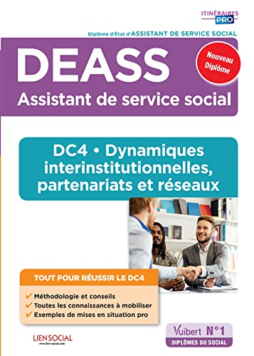 DEASS, assistant de service social : DC 4, dynamiques interinstitutionnelles, partenariats et réseau