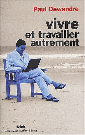 Vivre et travailler autrement