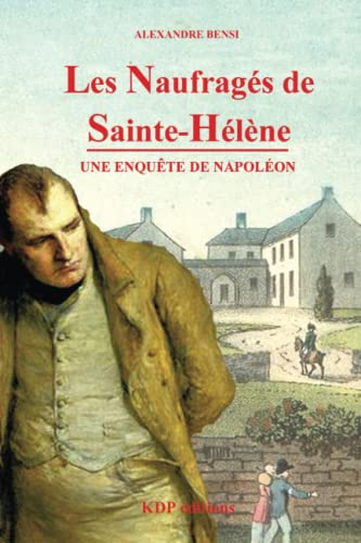 Les Naufragés de Sainte-Hélène - une enquête de Napoléon