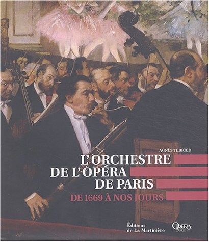 L'orchestre de l'Opéra national de Paris : de 1669 à nos jours