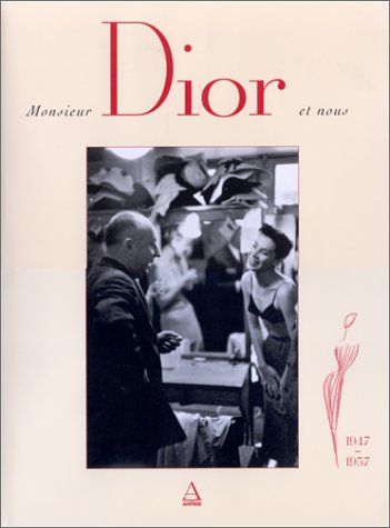 Monsieur Dior et nous : 1947-1957