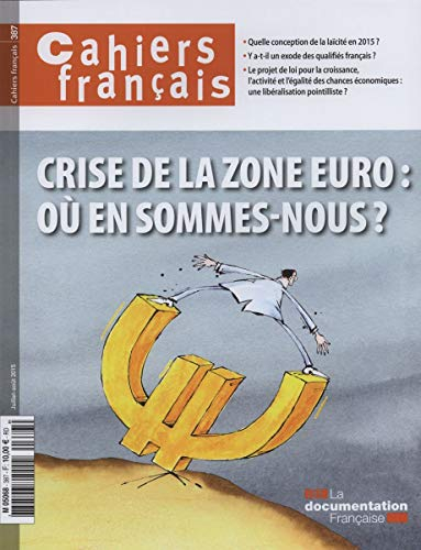 Cahiers français, n° 387. Crise de la zone euro : où en sommes-nous ?