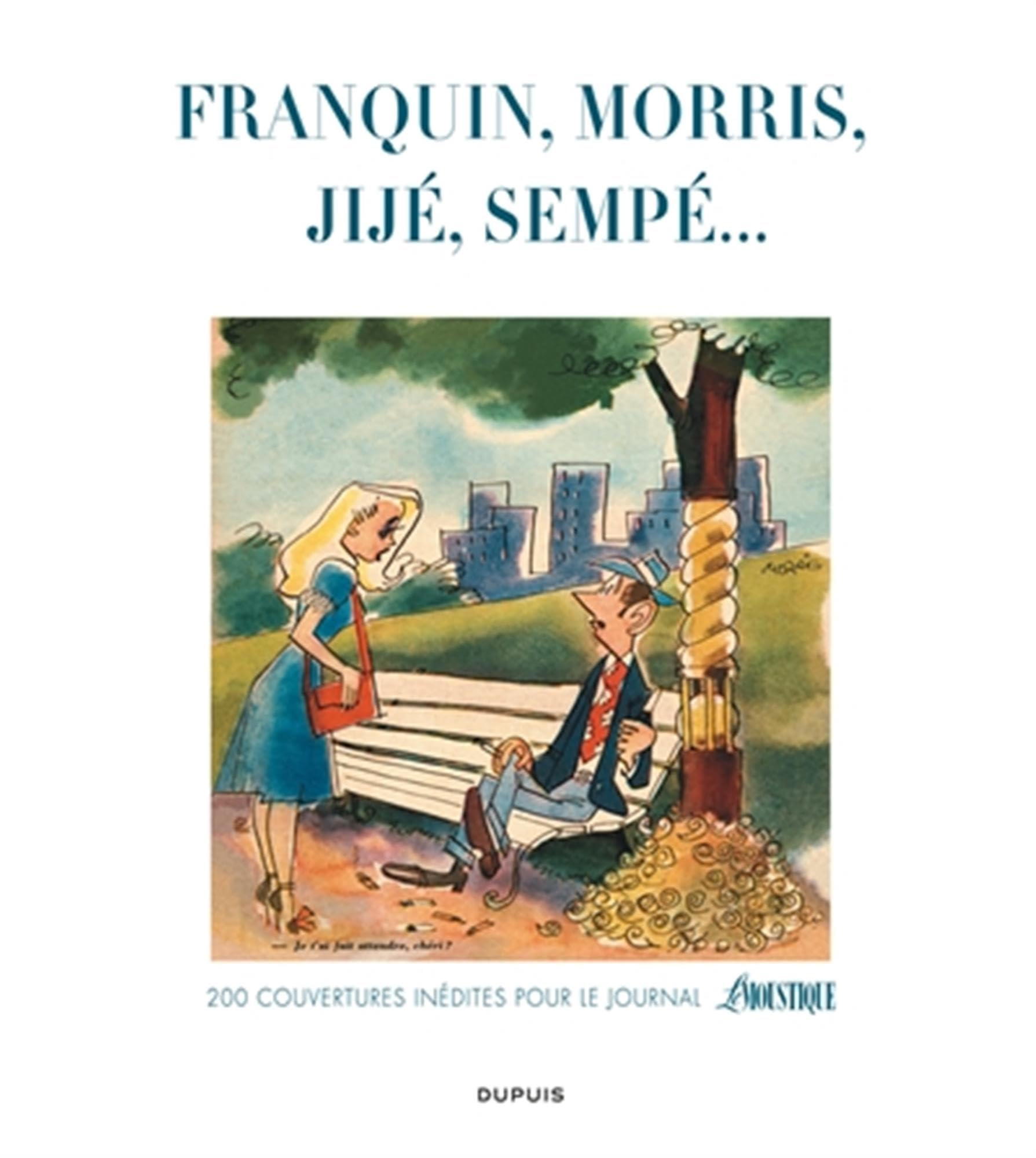 Franquin, Morris, Jijé, Will, Sempé... : Bara, Deliège, Delporte, Benoist, Goscinny, Greg... : 200 c