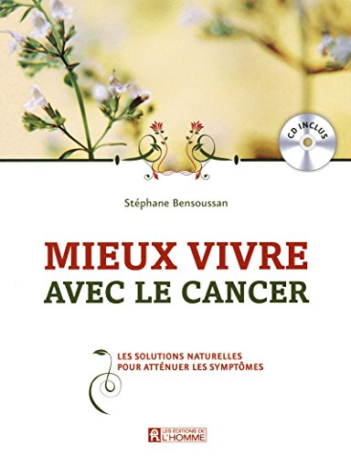 Mieux vivre avec le cancer : solutions naturelles pour atténuer les symptômes