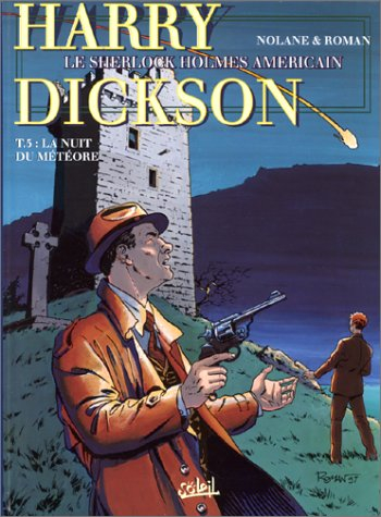 Harry Dickson : le Sherlock Holmes américain. Vol. 5. La nuit du météore