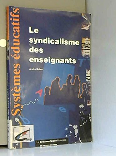 le syndicalisme des enseignants des écoles, collèges et lycées