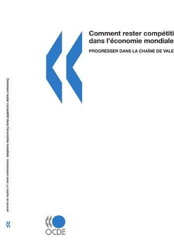 Comment rester compétitif dans l'économie mondiale : progresser dans la chaîne de valeur