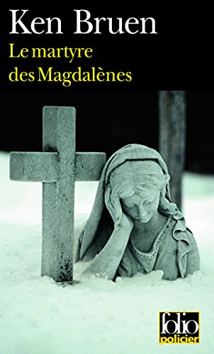 Une enquête de Jack Taylor. Le martyre des Magdalènes