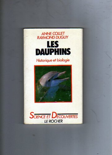 Les Dauphins : historique et biologie