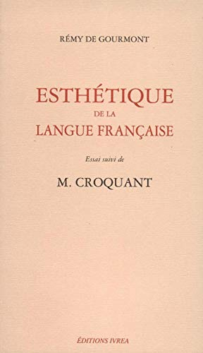 Esthétique de la langue française. Monsieur Croquant