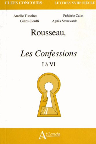 Rousseau, Les confessions, I à IV