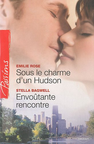 Sous le charme d'un Hudson. Envoûtante rencontre