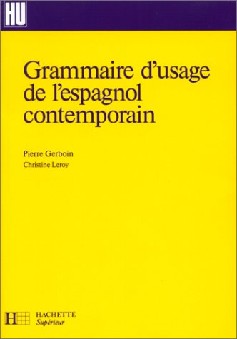 Grammaire d'usage de l'espagnol contemporain