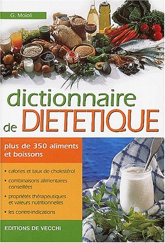 Dictionnaire de diététique : plus de 350 aliments et boissons : calories et taux de cholestérol, com