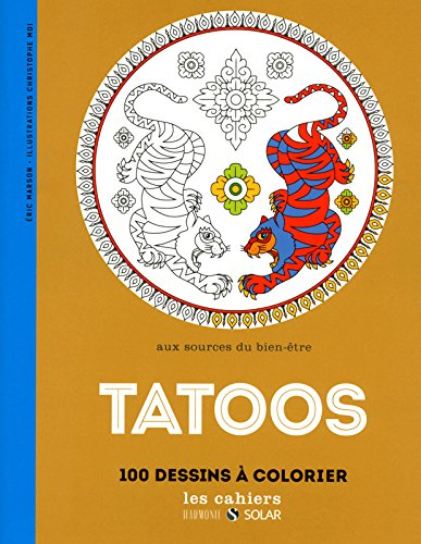 Tatoos : aux sources du bien-être : 100 dessins à colorier